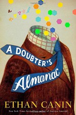 A Doubter's Almanac: A Novel - Ethan Canin