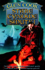 Stare cynowe smutki (Prywatny detektyw Garrett #4) - Glen Cook, Aleksandra Jagiełowicz