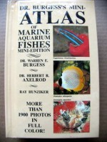 Dr. Burgess's Mini-Atlas of Marine Aquarium Fishes - Warren E. Burgess, Ray Hunziker, Herbert R. Axelrod, H. R. Burgess