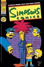 Simpsons Comics, n. 45 - Eric Rogers, Phil Ortiz, Tim Bavington, Billy Rubenstein, Chris Harmon, Chris Ungar