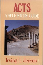 Acts- Jensen Bible Self Study Guide - Irving L. Jensen