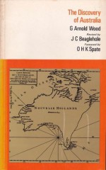 The Discovery of Australia - G. Arnold Wood, J. C. Beaglehole, O. H. K. Spate