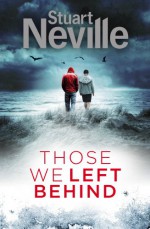 Those We Left Behind: Book 6 - Stuart Neville