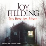 Das Herz des Bösen - Joy Fielding, Anneke Kim Sarnau, Der Hörverlag