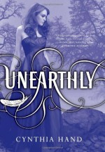 Unearthly by Hand, Cynthia 1st (first) Edition [Hardcover(2011/1/4)] - Cynthia Hand