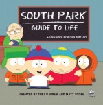 South Park Guide to Life - Matt Stone, Trey Parker