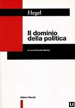 Il dominio della politica - Georg Wilhelm Friedrich Hegel, Nicolao Merker, Luciano Vagaggini