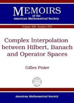 Complex Interpolation Between Hilbert, Banach, and Operator Spaces - Gilles Pisier