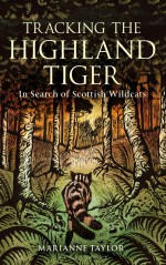 Tracking The Highland Tiger - Marianne Taylor