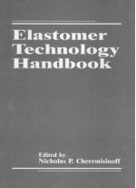 Elastomer Technology Handbook - Nicholas P. Cheremisinoff, Paul N. Cheremisinoff