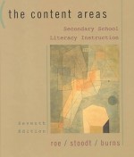 The Content Areas: Secondary School Literacy Instruction - Betty D. Roe, Barbara D. Stoodt, Paul Clay Burns