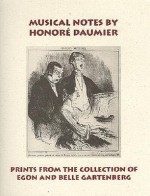 Musical Notes by Honore Daumier: Prints from the Collection of Egon and Belle Gartenberg - Joyce Henri Robinson