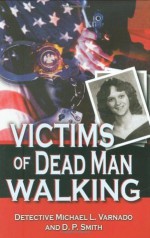 Victims of Dead Man Walking - Detective Michael Varnado, Daniel P. Smith