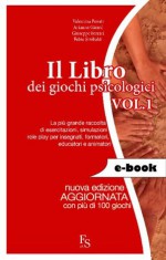 Il Libro dei Giochi Psicologici vol. 1 (Italian Edition) - Giuseppe Ferrari, Fabio Sinibaldi, Valentina Penati, Arianna Girard