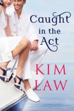 Caught in the Act - Kim Law