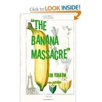 The Banana Massacre - Jim Yoakum