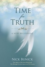 Time for Truth: A New Beginning - Nick Bunick