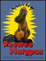 Proud to Be Me, Peewee Platypus - Lisa Anderson, Cathy Messer