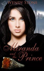 Miranda and the Prince - Wendy Stone