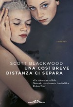 Una così breve distanza ci separa (Italian Edition) - Scott Blackwood, Laura Berna