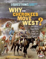 Why Did Cherokees Move West?: And Other Questions about the Trail of Tears - Judith Pinkerton Josephson