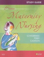 Study Guide for Maternity Nursing - Revised Reprint, 8e - Deitra Leonard Lowdermilk, Shannon E. Perry, Mary Catherine Cashion RN BC MSN