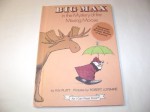 Big Max in the mystery of the missing moose (An I can read mystery) by Platt, Kin(January 1, 1977) Hardcover - Kin Platt