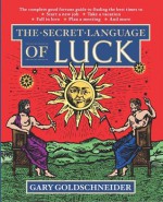 The Secret Language of Luck - Gary Goldschneider