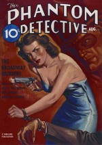 The Phantom Detective - The Broadway Murders - August, 1938 24/1 - Robert Wallace, Rafael De Soto