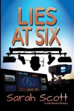 Lies at Six - Sarah Scott