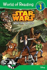 World of Reading Star Wars Ewoks Join the Fight: Level 1 - Disney Book Group