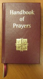 Handbook of Prayers: Including New Revised Order of Mass - James Socias