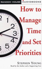 How to Manage Time and Set Priorities - Stephen Young