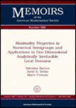 Maximality Properties In Numerical Semigroups And Applications To One Dimensional Analytically Irreducible Local Domains - Valentina Barucci, David E. Dobbs, Marco Fontana