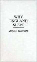 Why England Slept - John F. Kennedy