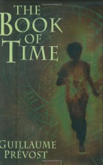 The Book of Time - Guillaume Prévost, William Rodarmor