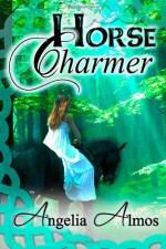 Horse Charmer - Angelia Almos