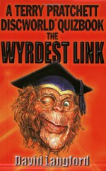 The Wyrdest Link: A Terry Pratchett Discworld Quizbook - David Langford, Terry Pratchett