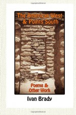 The American West & Points South - Ivan Brady