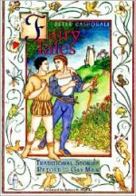 Fairy Tales: Traditional Stories Retold for Gay Men - Peter Cashorali, Robert H. Hopcke