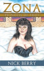 Zona: Princess of Troy - Nick Berry