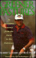 Greener Pastures: The Robert Landers Story - Russ Pate, Robert Landers