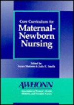 Core Curriculum for Maternal-Newborn Nursing - Susan Mattson