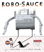 Robo-Sauce - Adam Rubin, Daniel Salmieri