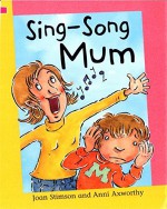 Sing-song Mum (Reading Corner) - Joan Stimson, Anni Axworthy