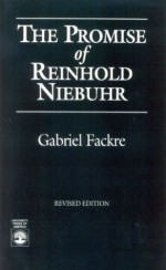 The Promise of Reinhold Niebuhr - Gabriel Fackre