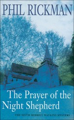 The Prayer of the Night Shepherd - Phil Rickman