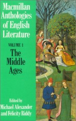 Macmillan Anthologies of English Literature: The Middle Ages (Anthologies of English Literature) - Felicity Riddy