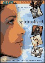 Spiritualized: A Look Inside The Teenage Soul: A Look Inside The Teenage Soul - Mark Healy