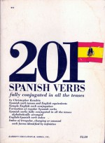 Two Hundred & One Spanish Verbs Fully Conjugated in All the Tenses - Christopher Kendris